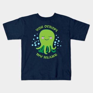 You Octopi My Heart Kids T-Shirt